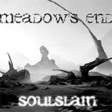 Meadows End : Soulslain